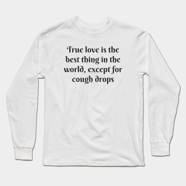 True Love Long Sleeve T-Shirt by ryanmcintire1232